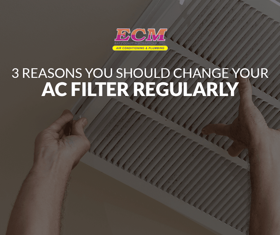 Why You Should Change Your AC Filter Now ECM Service